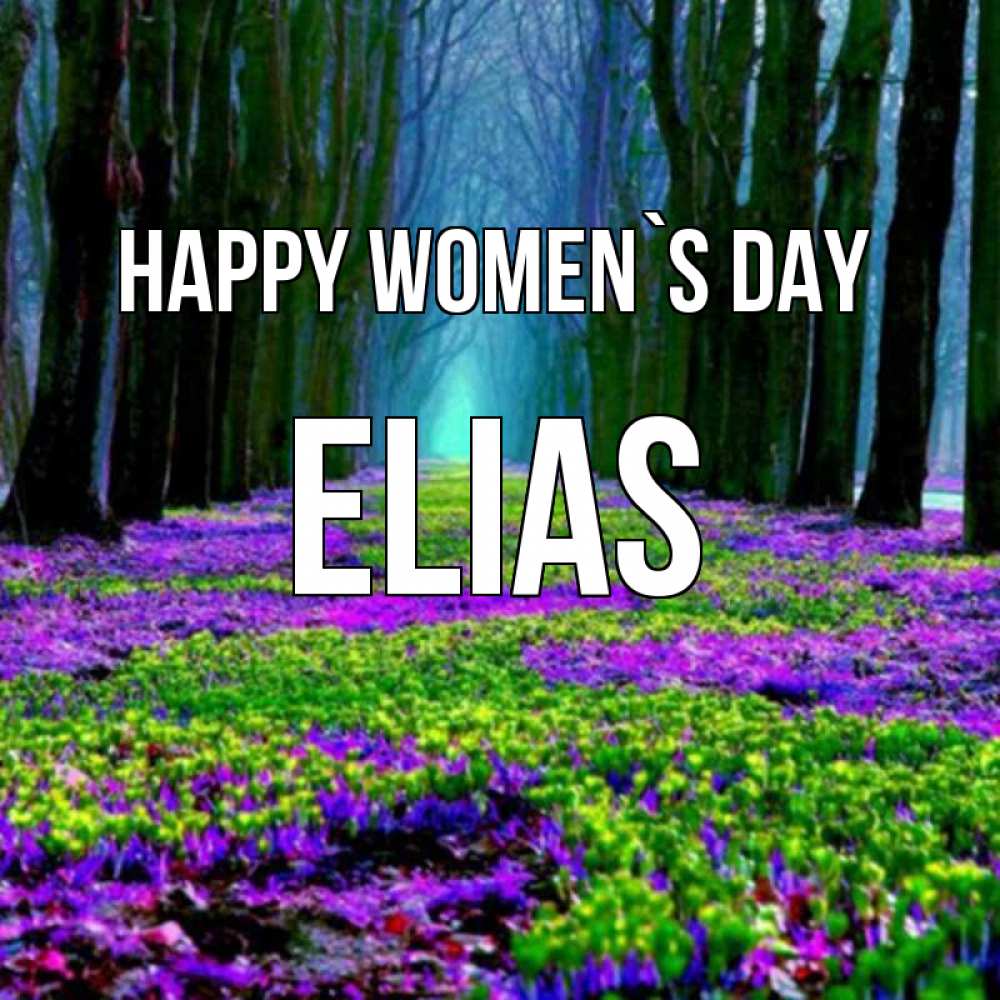 Greetings card с именем, Elias happy women`s day фиолетовые цветы в лесу 1 Greetings with text for free download 